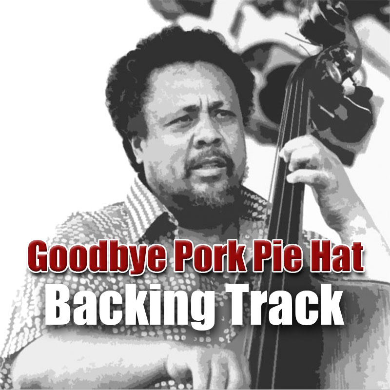 Goodbye Pork Pie Hat Backing Track Jazz Ballad - Backing Track Center